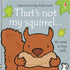 Picture Books - That's not my Squirrel