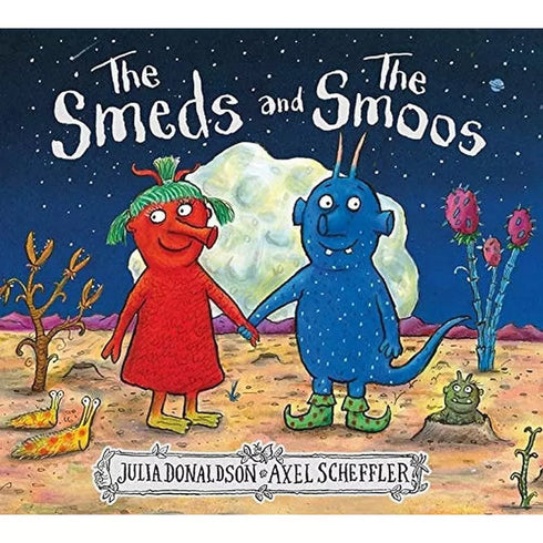 The Smeds and the Smoos by Julia Donaldson